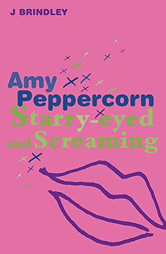 Amy Peppercorn: Starry Eyed And Screaming John Brindley