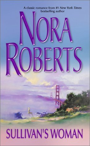Roberts, Nora: Sullivan's Woman