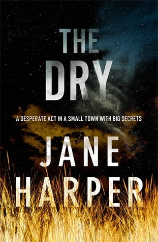 Harper, Jane: Dry, The (Aaron Falk #1)