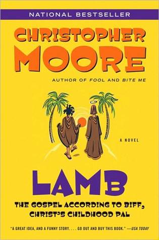 Moore, Christopher : Lamb: The Gospel According to Biff, Christ's Childhood Pal
