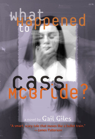 What Happened to Cass McBride?  Gail Giles