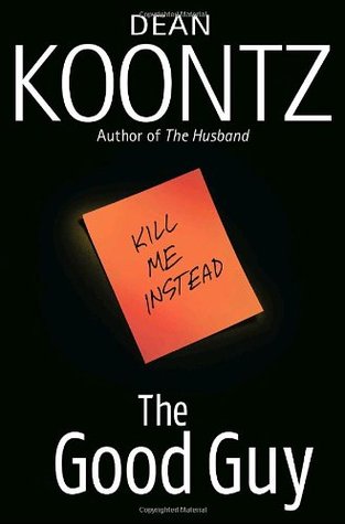Koontz, Dean: Good Guy, The