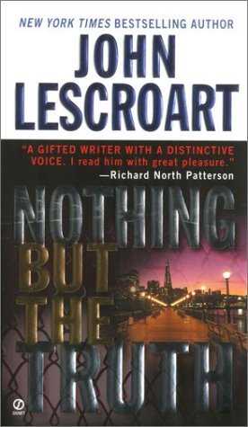 Lescroart, John: Nothing But The Truth