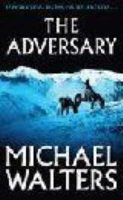 Walters, Michael: The Adversary (Inspector Nergui #2)