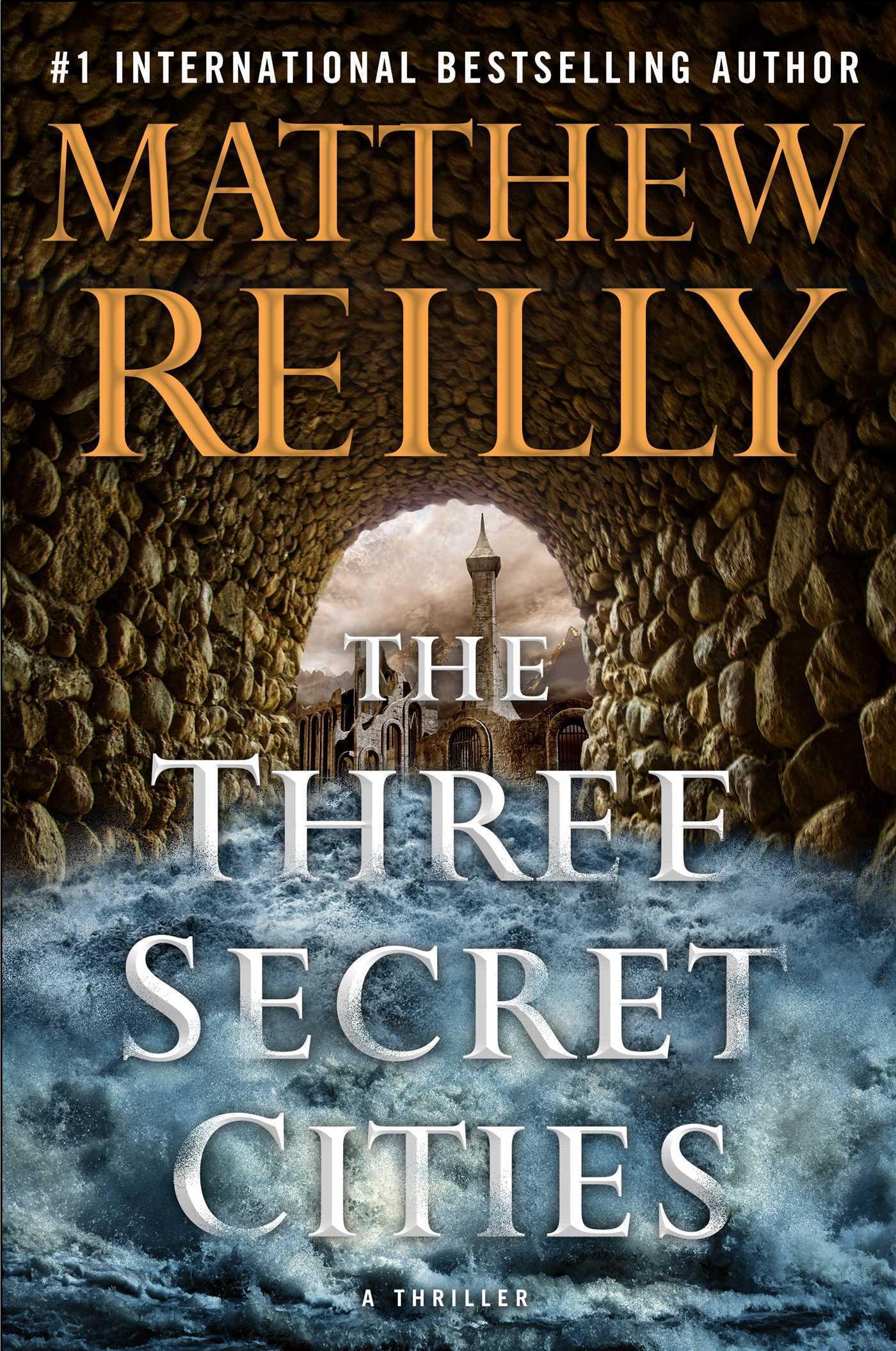 The Three Secret Cities Matthew Reilly