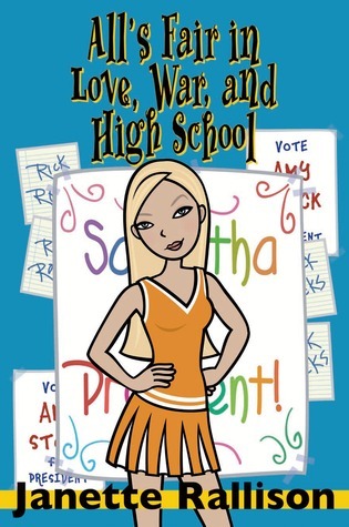All's Fair in Love, War, and High School Janette Rallison