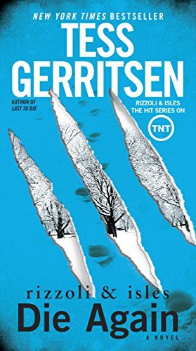 Gerritsen, Tess: Die Again (Rizzoli & Isles #11)