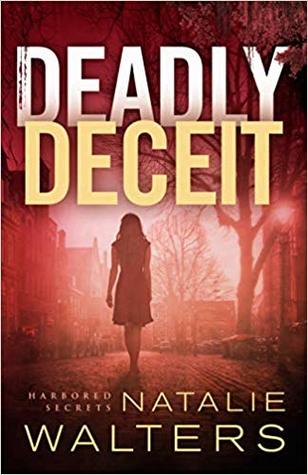 Walters, Natalie: Deadly Deceit (Harbored Secrets #2)