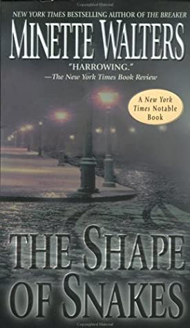 Walters, Minette : Shape of Snakes, The