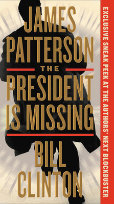 Patterson, James/Bill Clinton: President is Missing, The