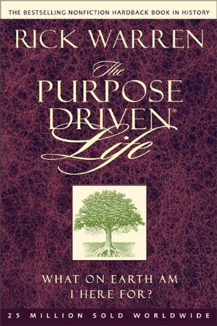 Warren, Rick: The Purpose Driven Life: What on Earth Am I Here for?