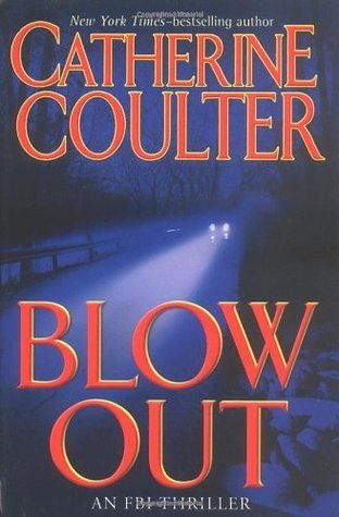Coulter, Catherine: Blow Out (FBI Thriller #9)