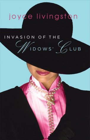 Livingston, Joyce: Invasion of the Widows' Club
