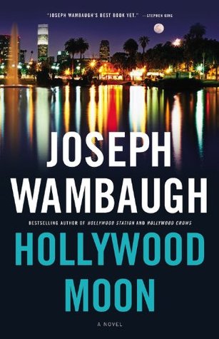 Wambaugh, Joseph : Hollywood Moon (Hollywood Station Series #3)