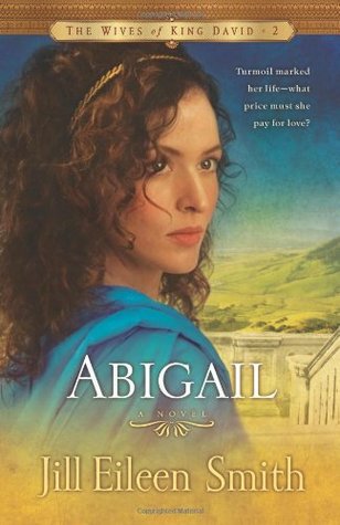 Smith, Jill: Abigail (The Wives of King David #2)