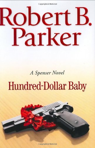 Parker, Robert B.: Hundred-Dollar Baby (Spenser #34)