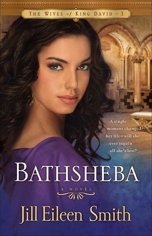 Smith, Jill: Bathsheba (The Wives of King David #3)