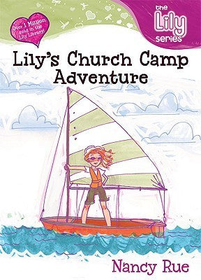 Lily's Church Camp Adventure Nancy N. Rue