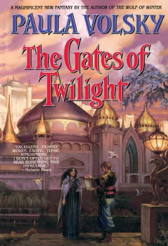 The Gates of Twilight Paula Volsky