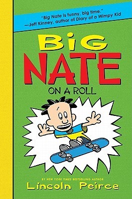 Big Nate on a Roll Lincoln Peirce