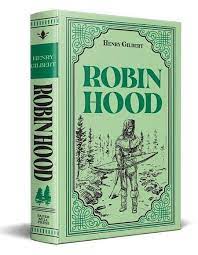 Robin Hood Henry Gilbert