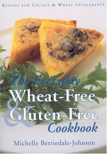 The Everyday Wheat-Free Gluten-Free Cookbook