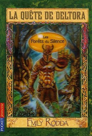 La Quête de Deltora : N° 1 - Les Forêts du Silence