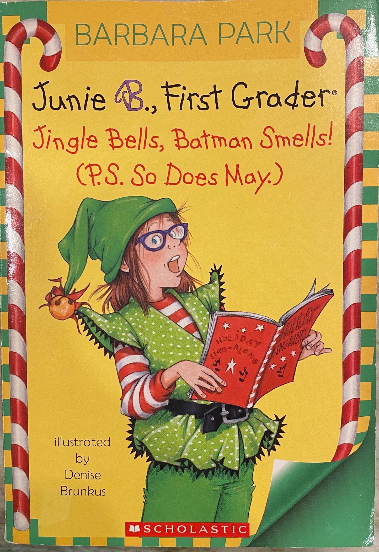 Junie B. Jones #25: Jingle Bells, Batman Smells! (P.S. So Does May.)