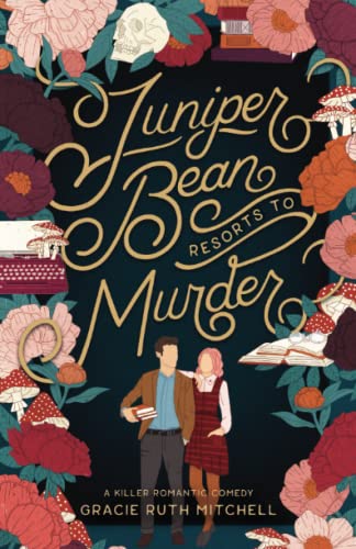 Juniper Bean Resorts to Murder  Gracie Ruth Mitchell