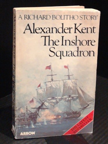 Kent, Alexander: Inshore Squadron, The  (Richard Bolitho #15)