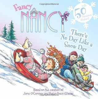 Fancy Nancy There's No Day Like a Snow Day