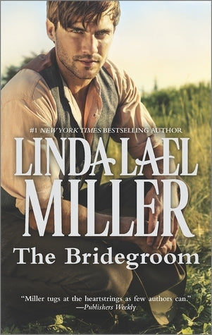 Miller, Linda Lael: Bridegroom, The (Stone Creek #5)