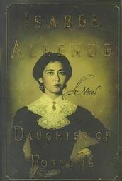 Involuntary trilogy #1 Daughter Of Fortune  Isabel Allende