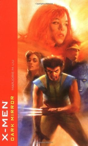 X-Men: Dark Mirror  Marjorie M. Liu