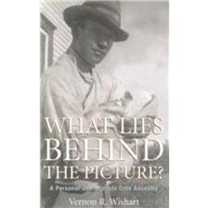 What Lies Behind the Picture?: A Personal Journey into Cree Ancestry