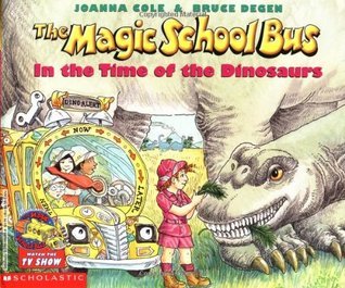 In The Time Of The Dinosaurs (The Magic School Bus)