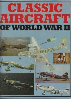 Classic Aircraft of World War II