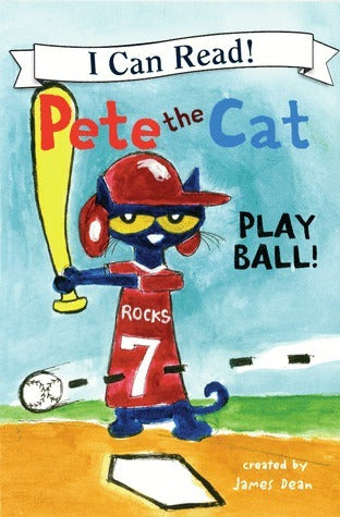 Pete the Cat: Play Ball!: My First I Can Read James Dean