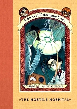 The Hostile Hospital  Lemony Snicket