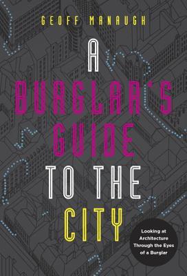 A Burglar's Guide To The City