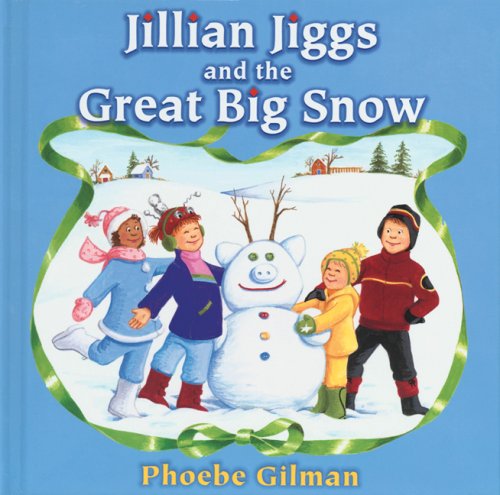 Jillian Jiggs and the Great Big Snow