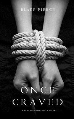 Once Craved  Blake Pierce