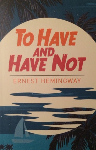 To Have and Have Not