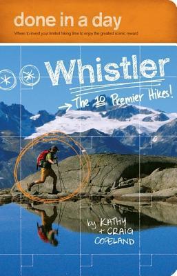 Done in a Day Whistler: The 10 Premier Hikes