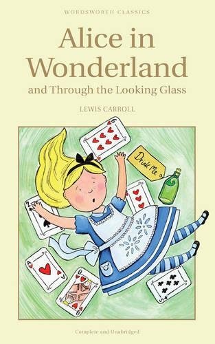 Alice's Adventures in Wonderland and Through the Looking-Glass