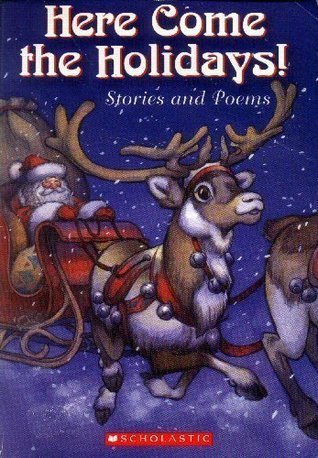 Here Come the Holidays! Stories and Poems