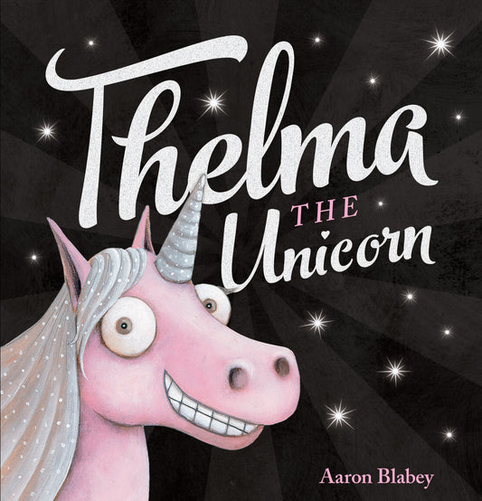 Thelma the Unicorn  Aaron Blabey