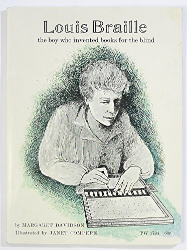 Louis Braille: The Boy Who Invented Books for the Blind