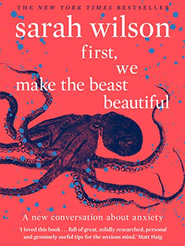 First We Make The Beast Beautiful  Sarah Wilson