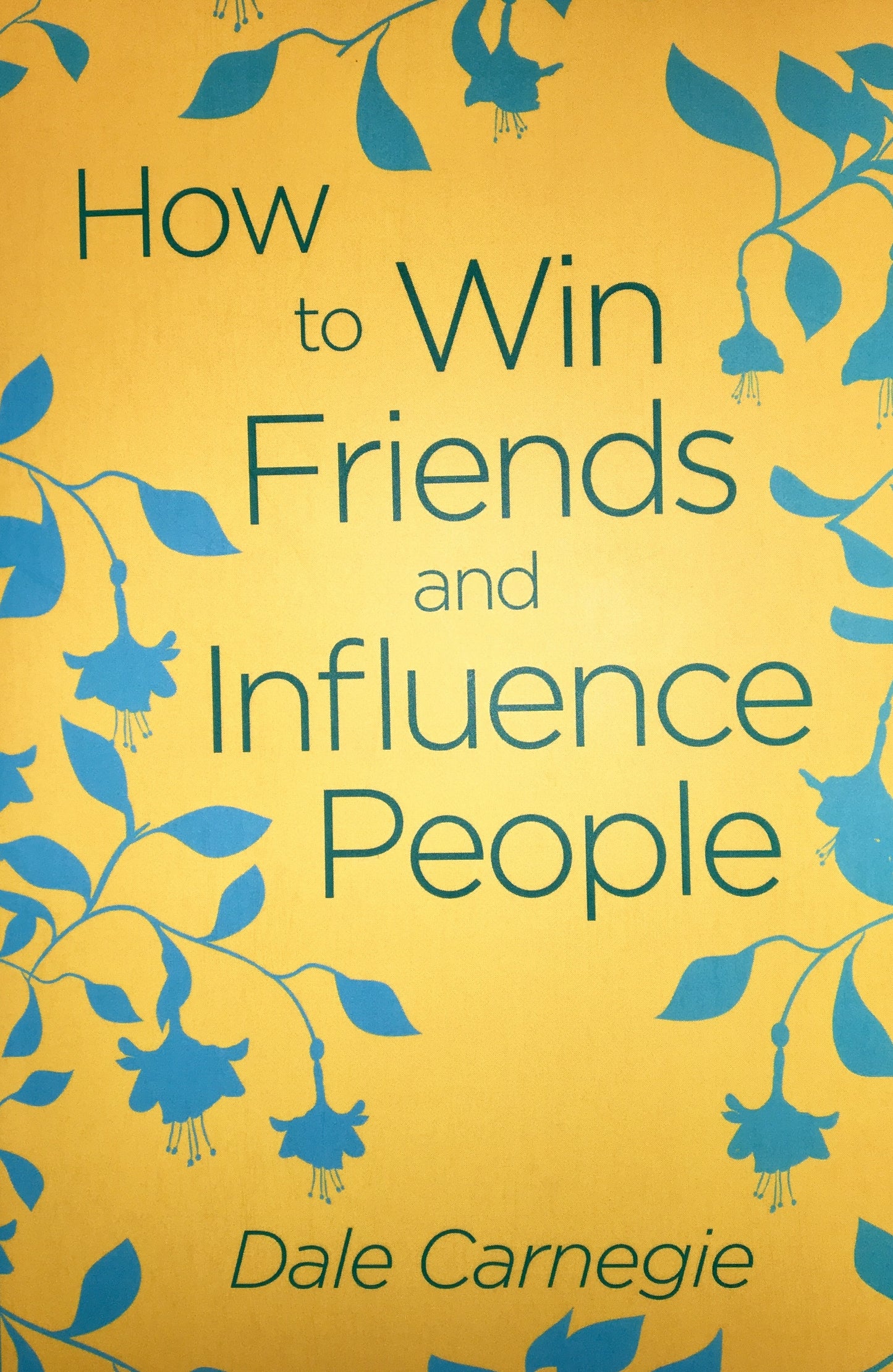 How To Win Friends and Influence People